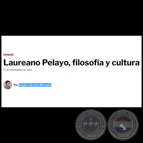 LAUREANO PELAYO, FILOSOFA Y CULTURA - Por SERGIO CCERES MERCADO - Mircoles, 21 de Noviembre de 2018